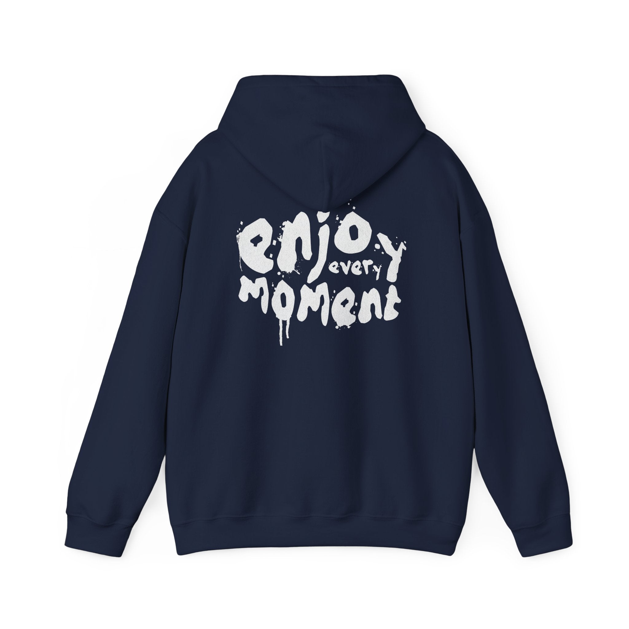 Enjoy Every Moment Hoodie