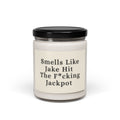 Smells Like Jake Hit The F*cking Jackpot  Candle — 9oz