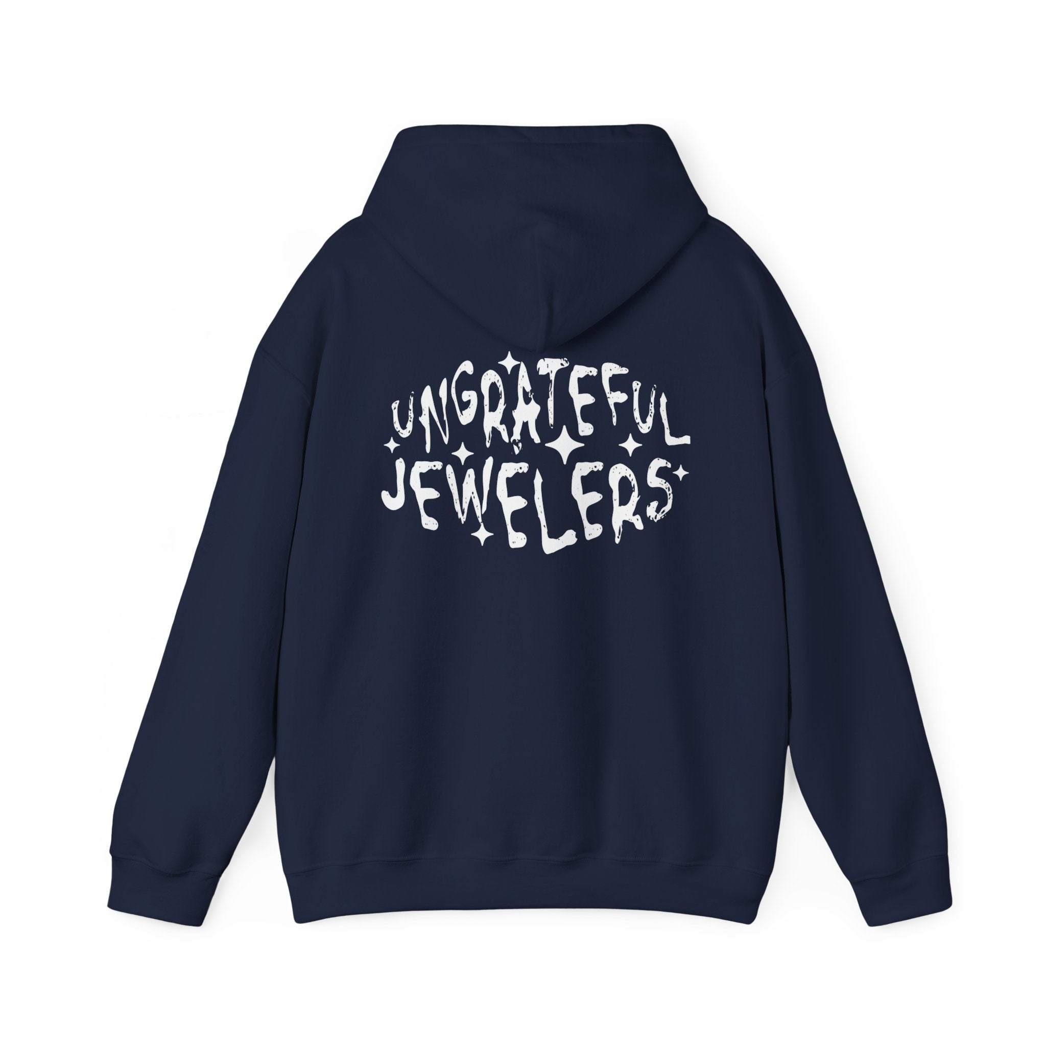 Ungrateful Jewelers Hoodie