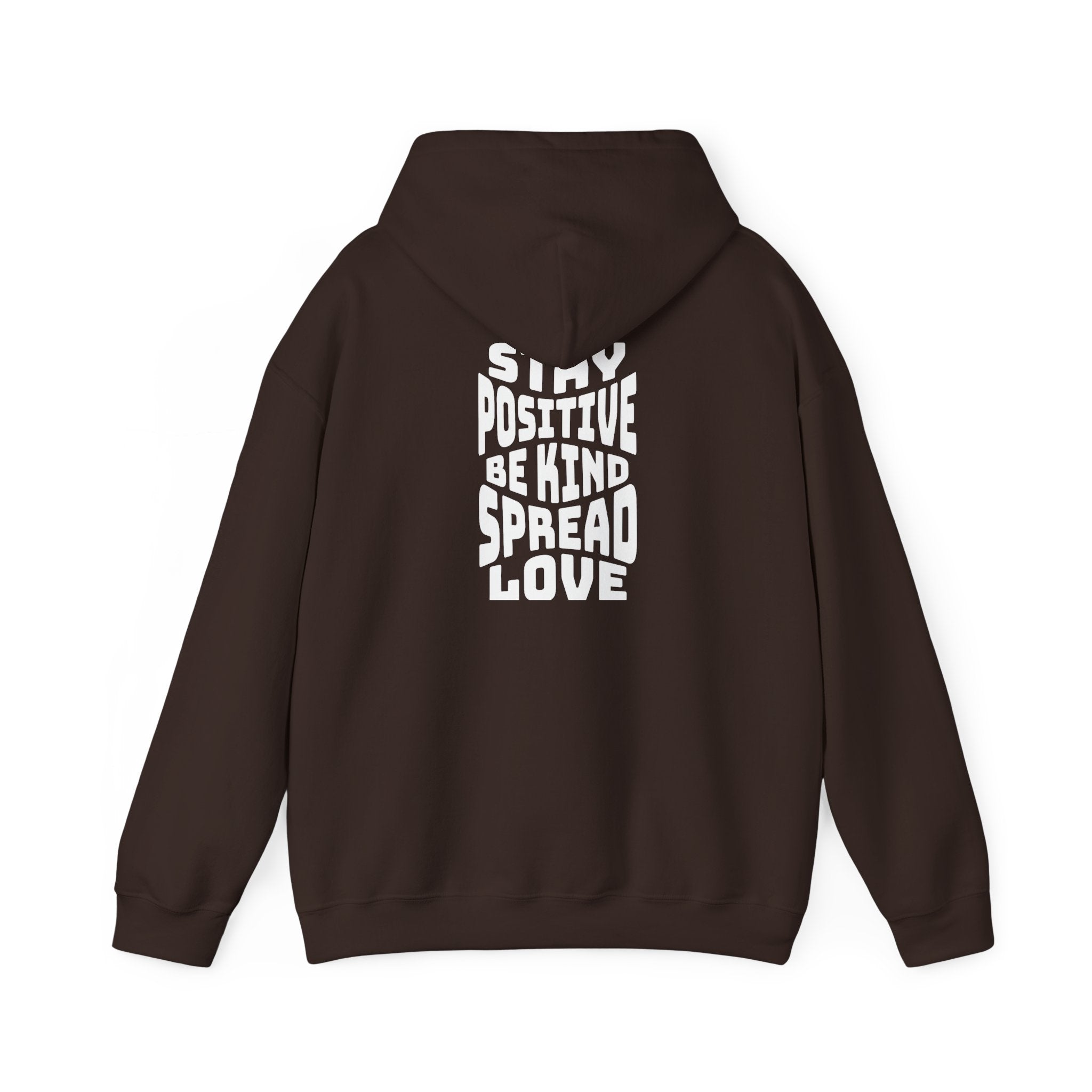 Stay Positive Be Kind Spread Love Hoodie