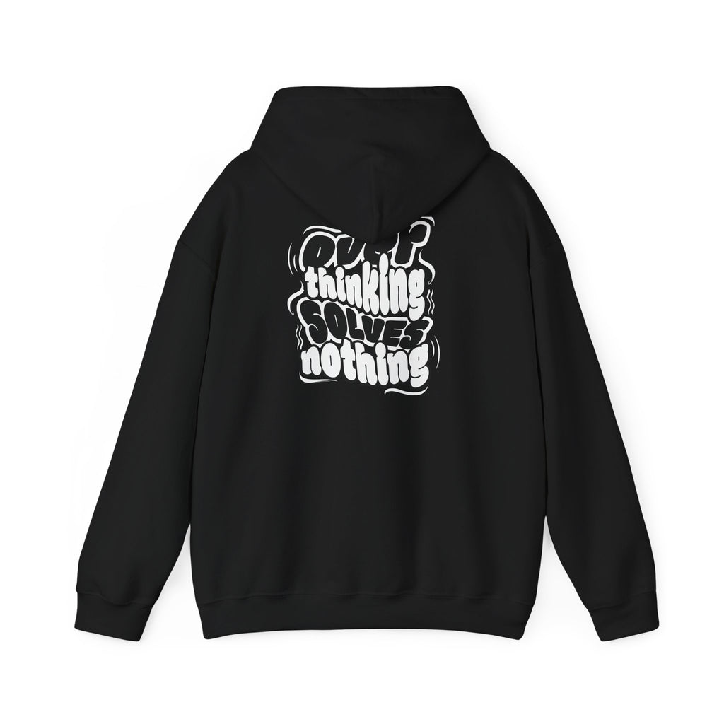 Overthinking Solves Nothing Hoodie
